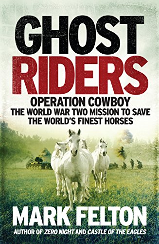 Ghost Riders by Mark Felton | Goodreads