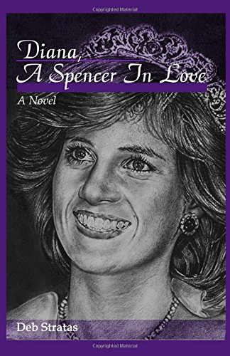 Diana, A Spencer in Love by Deb Stratas | Goodreads