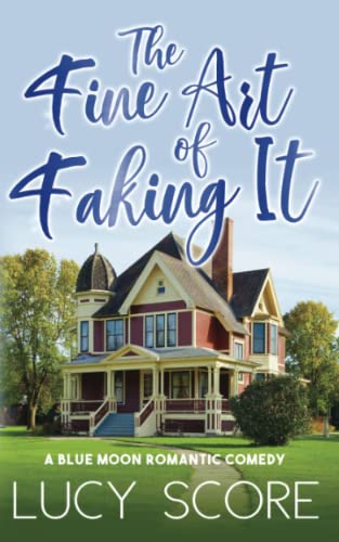 The Fine Art of Faking It (Blue Moon #6)