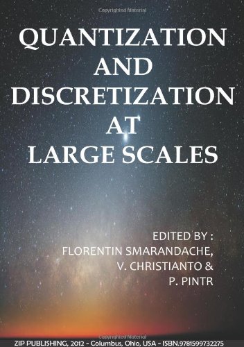 Quantization and Discretization at Large Scales by edited by Florentin ...