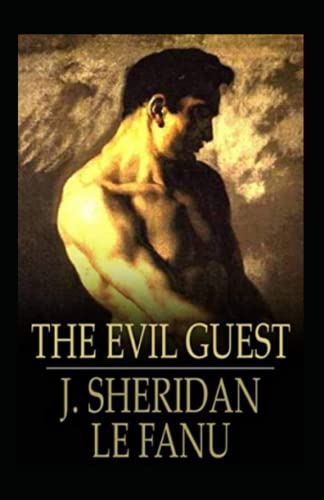 The Evil Guest annotated by J. Sheridan Le Fanu | Goodreads