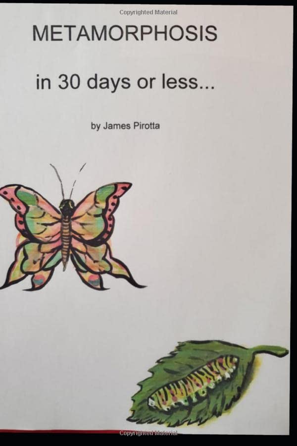 METAMORPHOSIS in 30 days or less