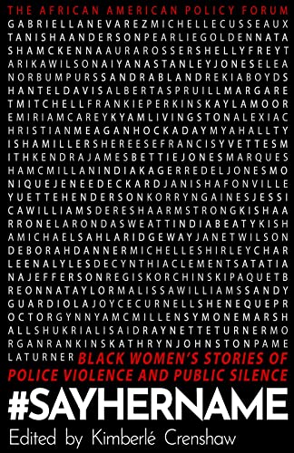 #SayHerName: Black Women’s Stories of Police Violence and Public Silence