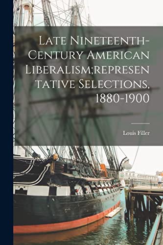 Late Nineteenth-Century American Liberalism book cover