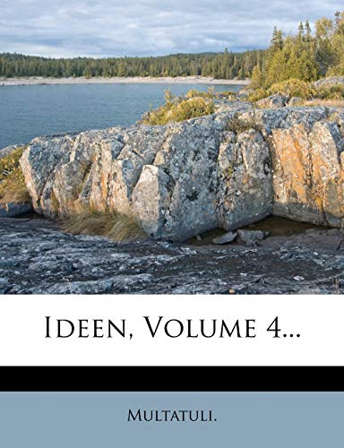 Ideen, Volume 4... (Dutch and English Edition) by Multatuli | Goodreads