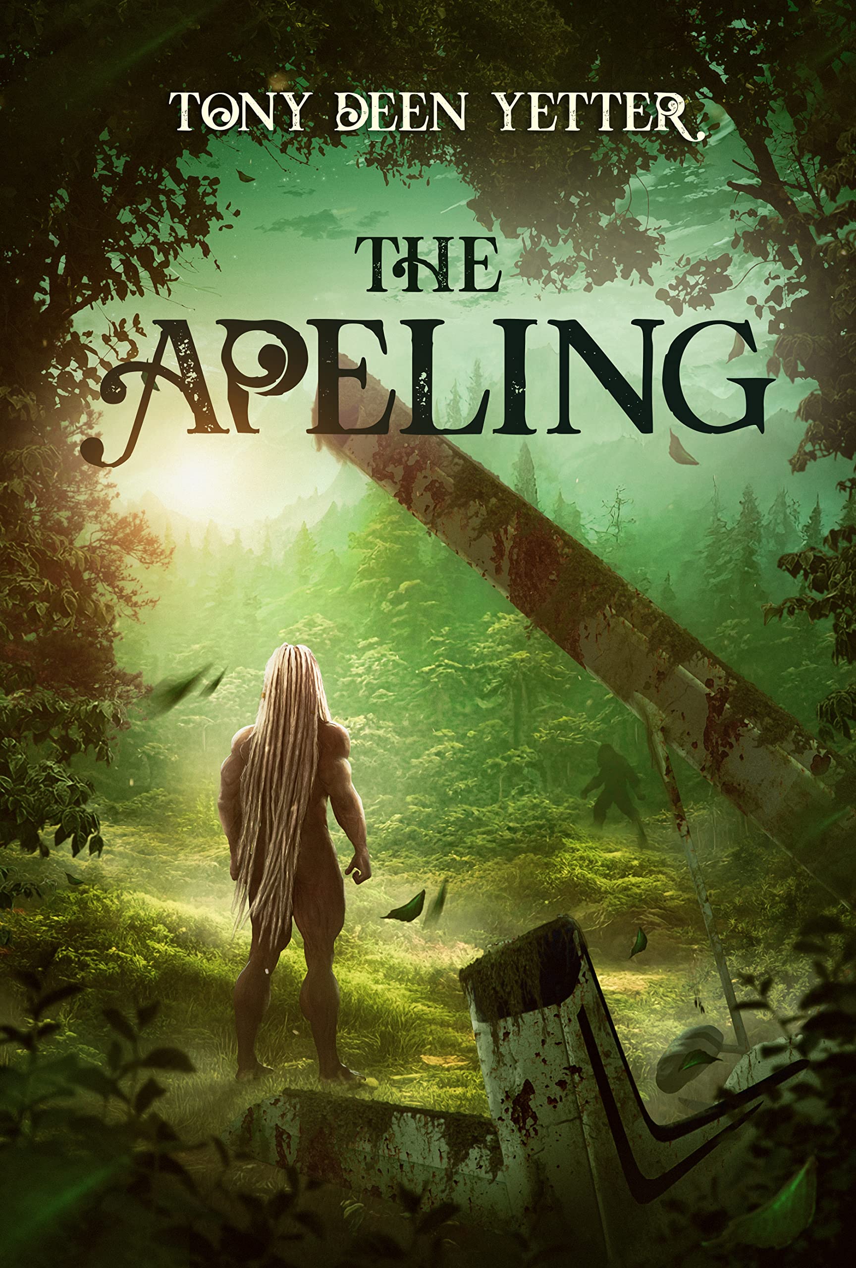 The Apeling: (Adventure Fantasy) by Tony Deen Yetter | Goodreads