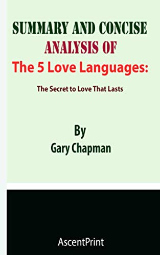 SUMMARY AND CONCISE ANALYSIS OF The 5 Love Languages: The Secret to ...