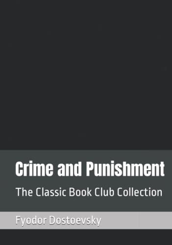 Crime and Punishment: The Classic Book Club Collection by Fyodor ...