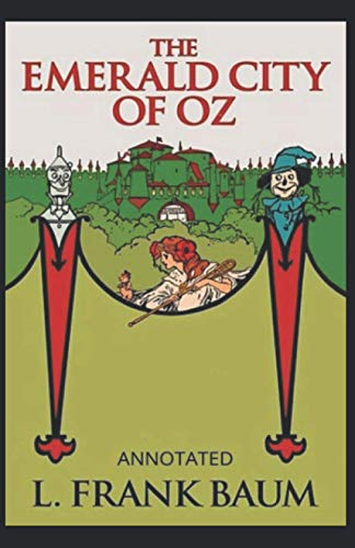 The Emerald City of Oz (Annotated) by L. Frank Baum | Goodreads