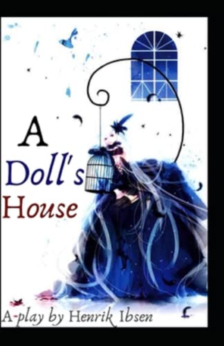 A DOLL'S HOUSE By Henrik Ibsen Annotated Edition by Henrik Ibsen ...