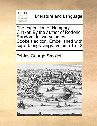 Roderic Cooke The expedition of Humphry Clinker. By the author of Roderic Random. In ...