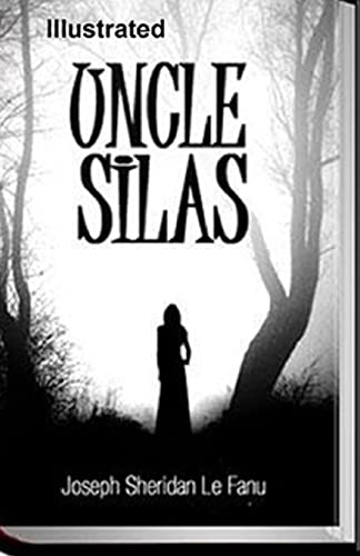 Uncle Silas Illustrated by J. Sheridan Le Fanu | Goodreads