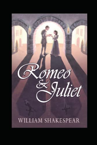 Romeo and Juliet Annotated by William Shakespeare | Goodreads