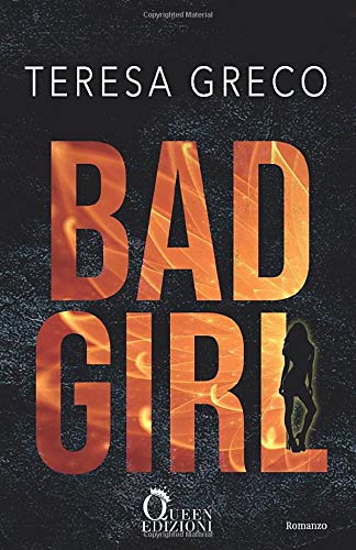 Bad Girl Italian Edition By Teresa Greco Goodreads Bad Girl Italian Edition By Teresa Greco Goodreads