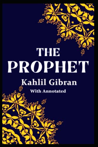 Prophet Text The Prophet: With Annotated by Kahlil Gibran | Goodreads