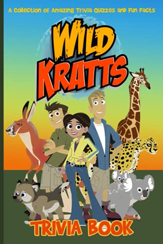 Quizzes Fun Facts Wild Kratts Trivia Book: The Revealing Stories Behind