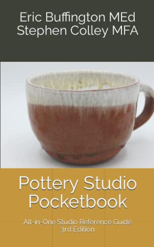 Pottery Studio Pocketbook: All-in-One Studio Reference Guide by Eric ...