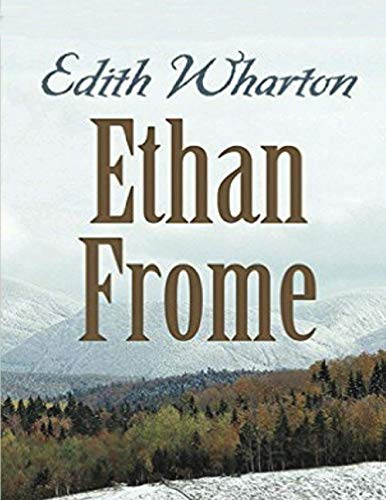 Ethan Frome (Annotated) by Edith Wharton | Goodreads