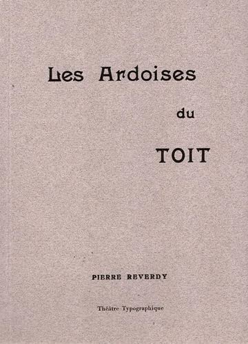 Pierre Reverdy Œuvres complètes - 1 Les Ardoises du toit, version de 1918 by Pierre Reverdy