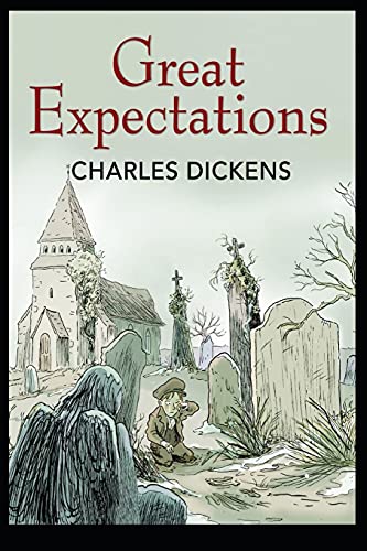 Charles Dickens Great Expectations: A classic illustrated Edtion by ...