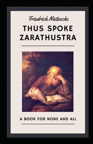 Thus Spake Thus Spake Zarathustra Annotated by Friedrich Nietzsche | Goodreads