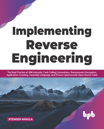 Implementing Reverse Engineering: The Real Practice of X86 Internals ...