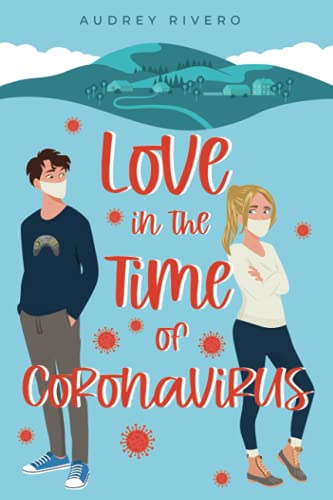 Love in the Time of Coronavirus by Audrey Rivero | Goodreads
