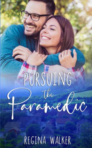 Pursuing the Paramedic (Health Care Heroes Book 13)
