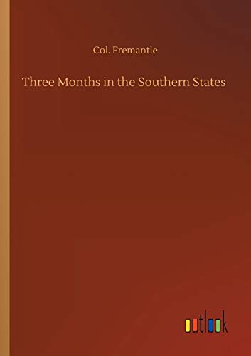 Three Months in the Southern States by Col Fremantle | Goodreads