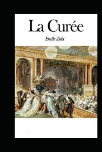 La Curée Annoté (French Edition) by Émile Zola | Goodreads