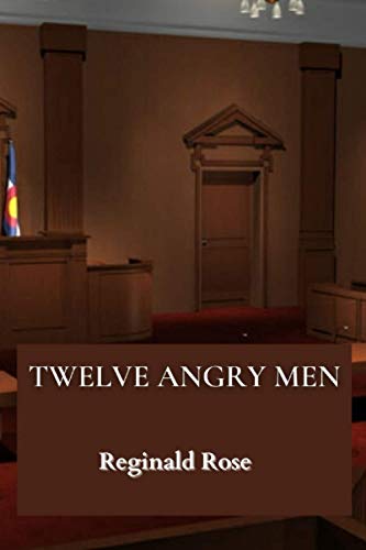 Twelve Angry Men (Classic Editions) by Reginald Rose | Goodreads