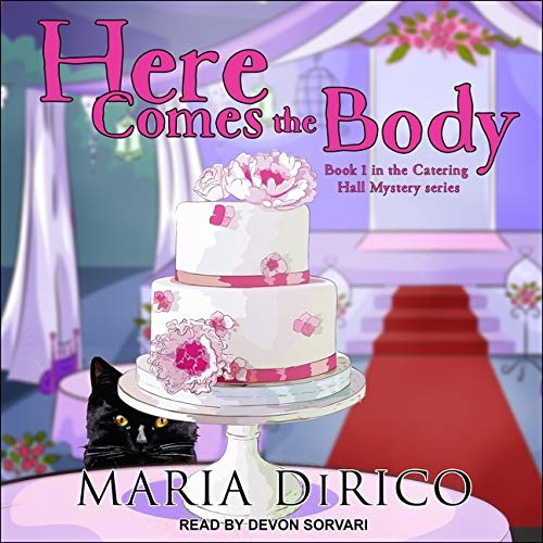 Here Comes the Body (Catering Hall Mysteries, #1)