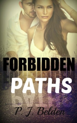 Forbidden Paths by P. J. Belden Goodreads