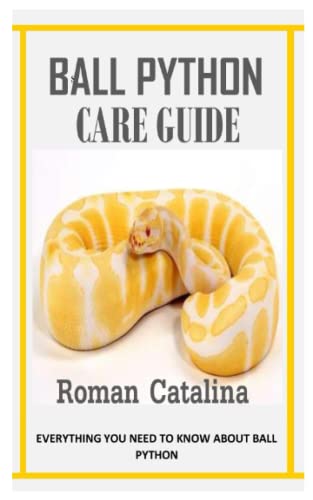 BALL PYTHON CARE GUIDE: Everything You Need To Know About Ball Python ...