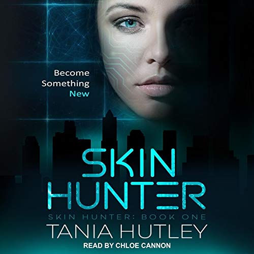 Skin Hunter (The Skin Hunter Series) by Tania Hutley | Goodreads