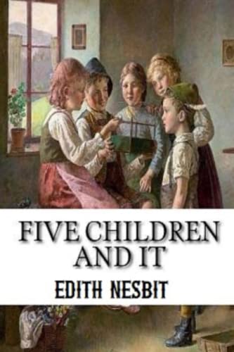Five Children And It Annotated By E Nesbit Goodreads