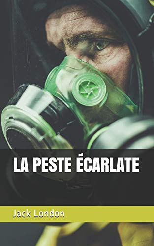 LA PESTE CARLATE French Edition By Jack London Goodreads la-peste-carlate-french-edition-by-jack-london-goodreads