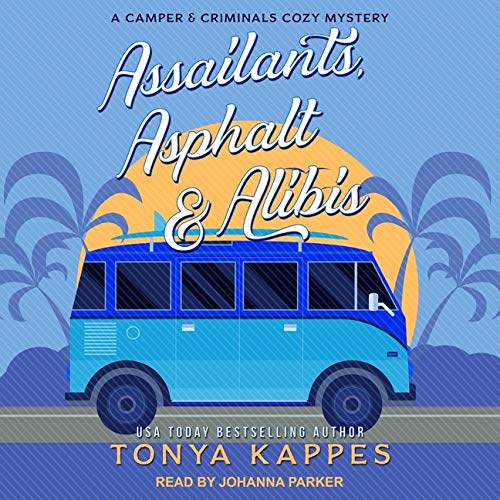 Assailants, Asphalt & Alibis (The Campers and Criminals Cozy Mysteries)