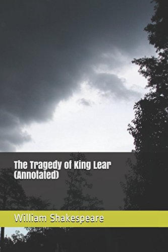 The Tragedy of King Lear (Annotated) by William Shakespeare | Goodreads