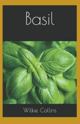 Basil Annotated by Wilkie Collins | Goodreads