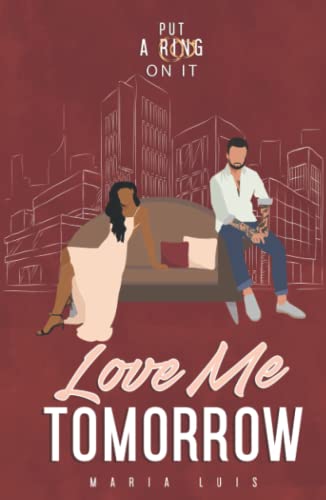 Love Me Tomorrow (Put A Ring On It)