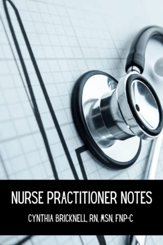 Nurse Practitioner Notes by Cynthia Johanna Bricknell FNP-C | Goodreads