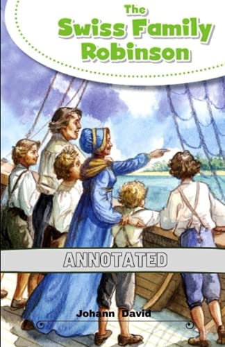 Swiss Family Robinson Annotated by Johann David Wyss | Goodreads