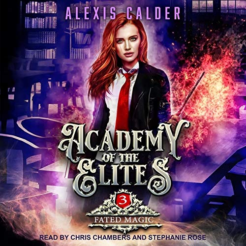 Fated Magic (Academy of the Elites Series) by Alexis Calder