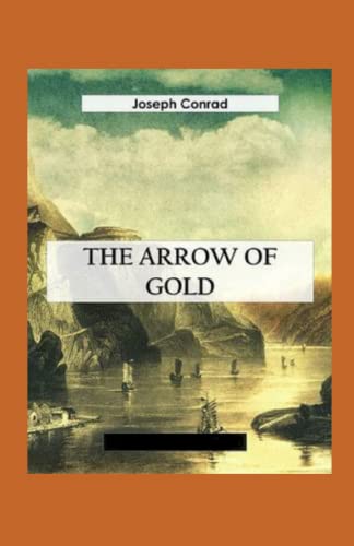 The Arrow of Gold Annotated by Joseph Conrad | Goodreads
