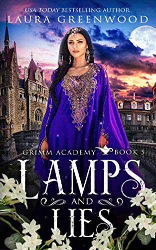 Lamps And Lies (Grimm Academy) by Laura Greenwood | Goodreads