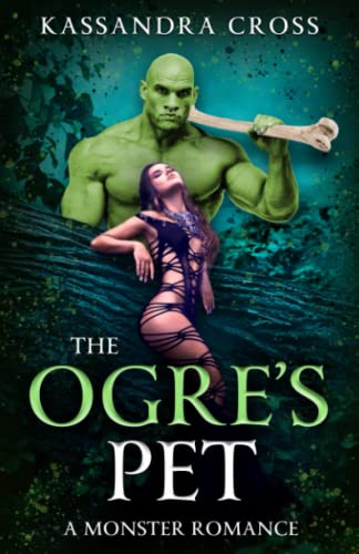 The Ogre's Pet: A Monster Romance (Monster Pets)
