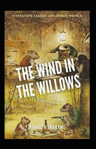 The Wind in the Willows Annotated by Kenneth Grahame | Goodreads
