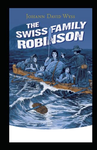 Swiss Family Robinson illustrated by Johann David Wyss | Goodreads
