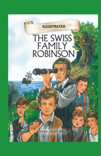 Swiss Family Robinson Illustrated by Johann David Wyss | Goodreads